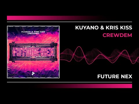 Kuyano & Kris Kiss - Crewdem [Nexchapter]