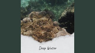 Deep Water