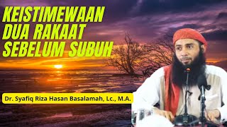 Download lagu Dibalik 2 RAKAAT Sebelum Subuh | Ceramah Ustadz Syafiq Riza Basalamah Terbaru 2022 mp3