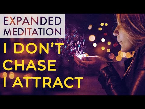 I DON’T CHASE I ATTRACT: EXPANDED VERSION - re-upload ABUNDANCE AFFIRMATIONS