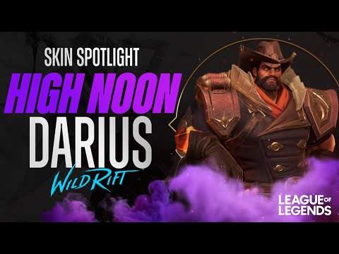 High Noon Darius Skin Spotlight - Wild Rift League of Legends