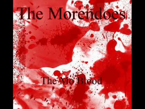 The Morendoes ~ The Mo Blood