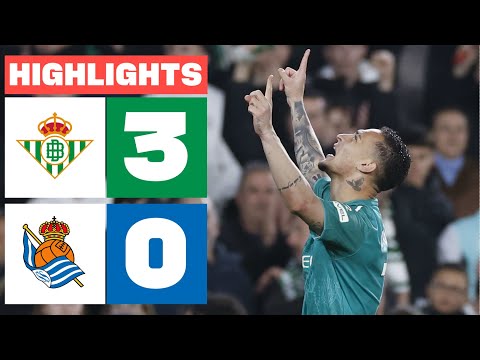 REAL BETIS 3 - 0 REAL SOCIEDAD I HIGHLIGHTS LALIGA EA SPORTS
