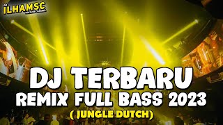 Download lagu DJ TERBARU !! DJ JUNGLE DUTCH REMIX FULL BASS 2023 mp3