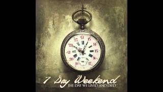 7 Day Weekend - Endless Doses