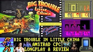 [AMSTRAD CPC] Big Trouble In Little China - Longplay & Review