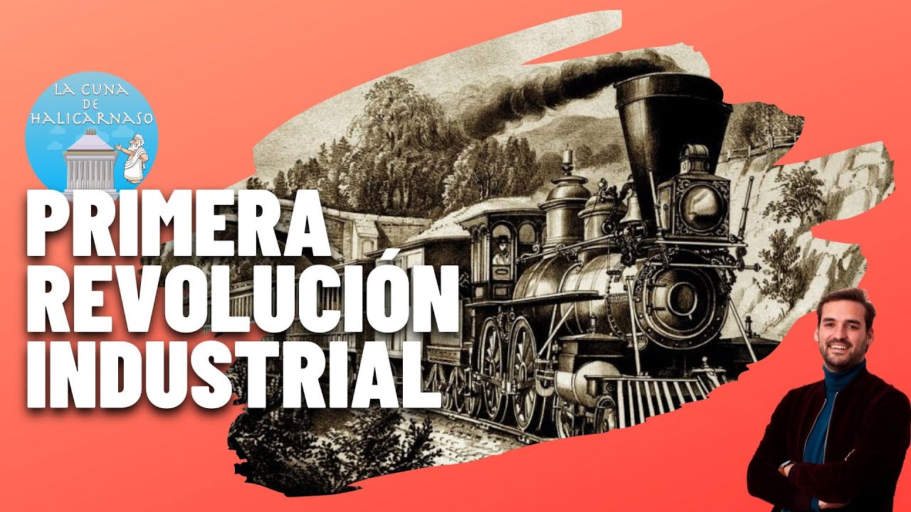 LA PRIMERA REVOLUCIÓN INDUSTRIAL (1750-1850) 🚂🚢🏭