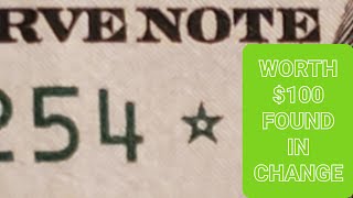 Star Note Bill found in change worth One Hundred Dollars $100 money