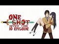 One Shot Episode 10 