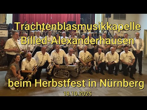 Herbstfest in Nürnberg mit der Blaskapelle Billed-Alexanderhausen = 18.10.2025