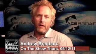 Andrew Breitbart on The Adam Carolla Show 05/12/11
