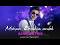 Mohsen Ebrahimzadeh - Ashegham I Live In Concert ( محسن ابراهیم زاده - عاشقم )