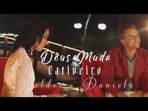 Helder e Daniela - Deus muda cativeiro - Cover