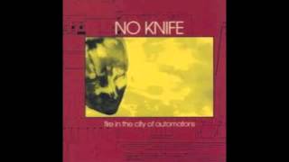 No Knife - Fire in the City of Automatons (1999) - Full Album