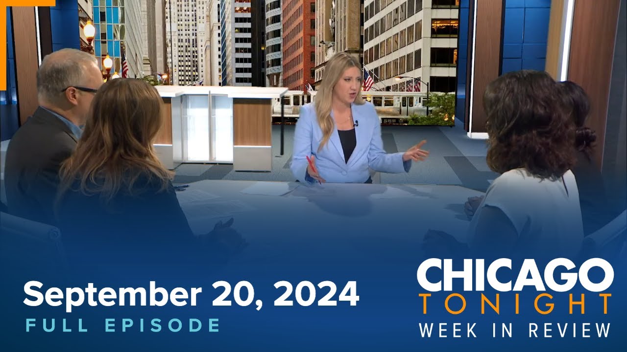 September 20, 2024 Full Episode — Chicago Week In Review