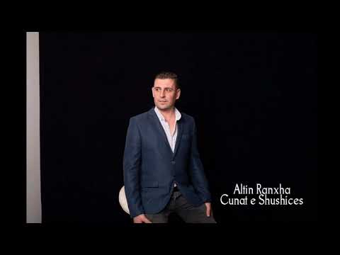 Altin Ranxha - Cunat e shushices