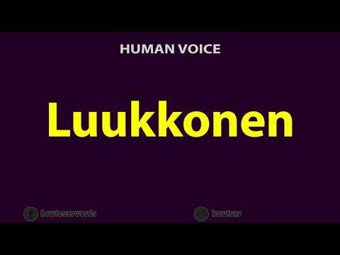 How to Pronounce Luukkonen
