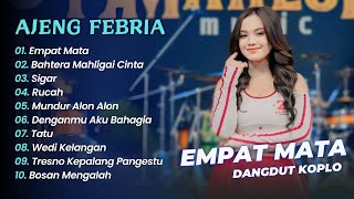Download lagu Ajeng Febria - EMPAT MATA - BAHTERA MAHLIGAI CINTA || DANGDUT KOPLO HITS 2025 mp3
