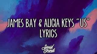 James Bay &amp; Alicia Keys - Us (Lyrics / Lyric Video)