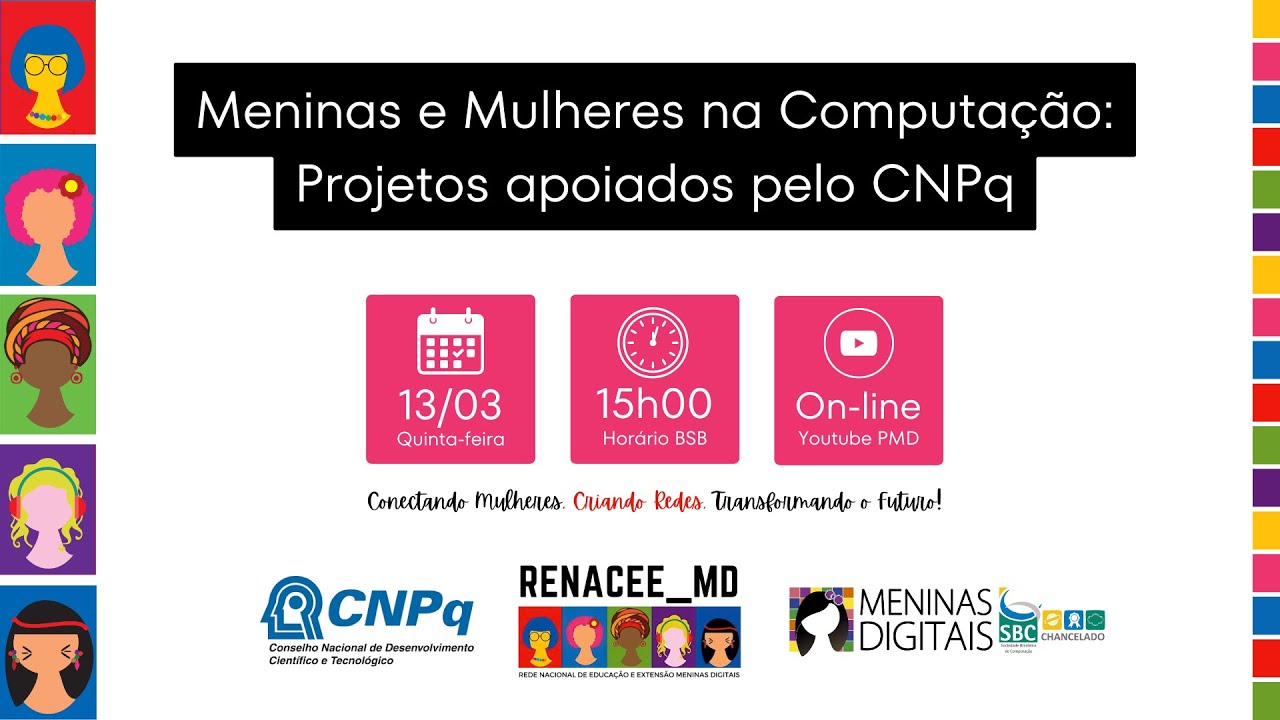 Live "Meninas e Mulheres na Computação: Projetos apoiados pelo CNPq"