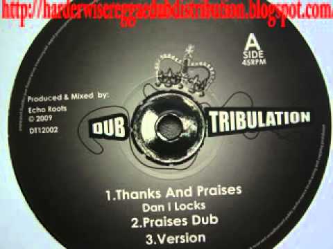 Dan I Locks - Thanks & Praise + Dub + Version (Dub Tribulation)
