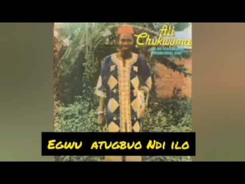 Ali Chukwuma - Egwu atugbuo ndi ilo
