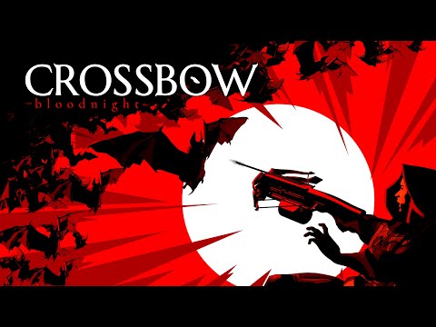 CROSSBOW: Bloodnight - Nintendo Switch launch trailer thumbnail