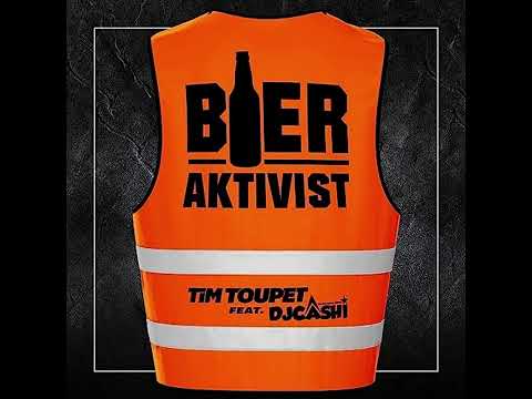 Tim Toupet feat. DJ Cashi - Bieraktivist