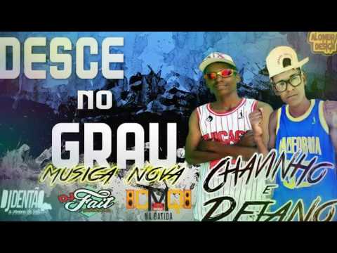 MC CHAVINHO E DELANO - DESCE NO GRAU ( DJ DENTAO O VENENO DO RATO )