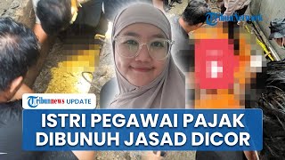 Istri Pegawai Pajak di Manokwari Dilaporkan Hilang Diculik, Ditemukan Tewas Dicor dalam Septic Tank