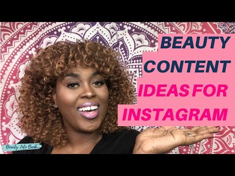 , title : 'How to Come Up With Beauty Content Ideas for Instagram | Beauty Influencers | TONI ROBERTS'