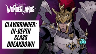 CLAWBRINGER: IN-DEPTH CLASS BREAKDOWN! |  Tiny Tina's Wonderlands