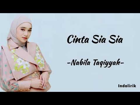 Cinta Sia Sia - Nabila Taqiyyah | Lirik Lagu