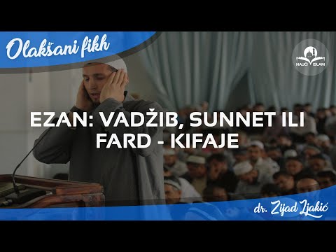Ezan : vadžib, sunnet ili fard-kifaje - Dr. Zijad Ljakić