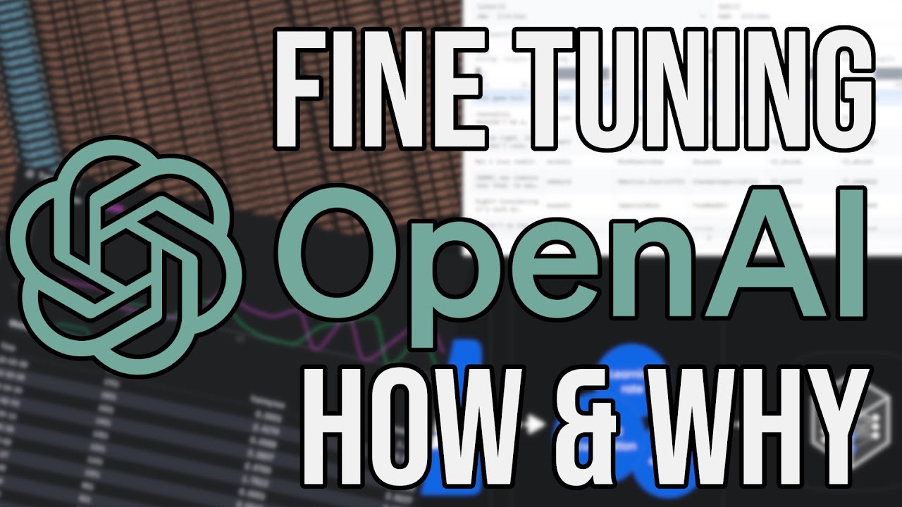 Fine Tuning OpenAI Models Walkthrough - How and Why