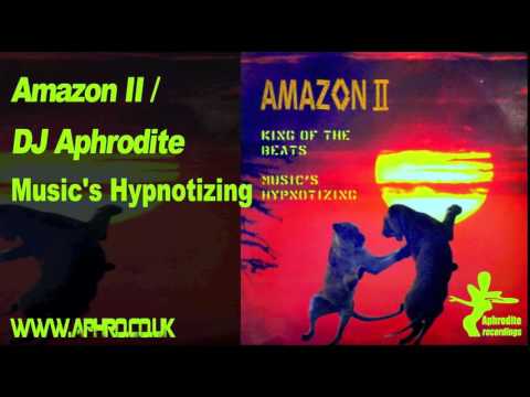 DJ Aphrodite / Amazon II - Musics Hypnotizing (Original Mix)