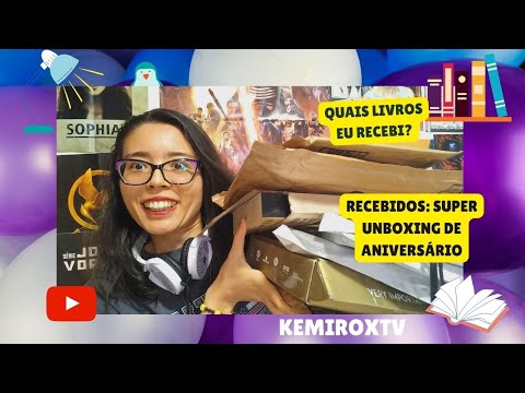 UNBOXING DE ANIVERSÁRIO (muitos livros e mais) | Kemiroxtv