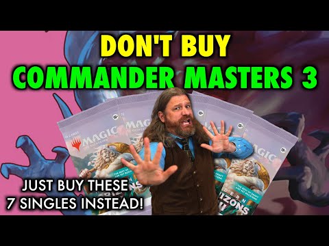 Don't Buy Commander Masters 3 Packs! Buy These 7 Cards Instead! | Magic: The Gathering