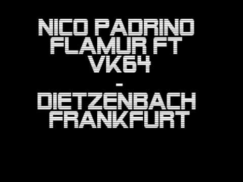 Dietzenbach Frankfurt - Flamur, Nico Padrino ft Vollkontakt64