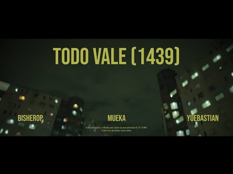 TODO VALE (1439)  - Bisherop x Mueka x Yuebastian (Video Oficial)