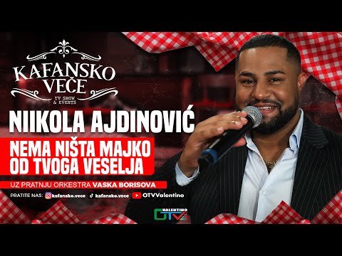 NIKOLA AJDINOVIC - NEMA NISTA MAJKO OD TVOGA VESELJA | UZIVO | 2025 (ORK. VASKA BORISOVA) | K VECE