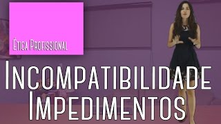 Incompatibilidades e impedimentos