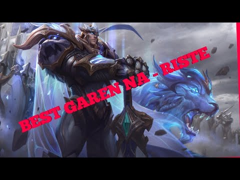 Riste Garen Montage - Best Garen NA - League Of Legends