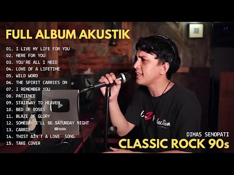 Dimas Senopati - I Live My Life For You I Full Album Akustik Cover Classic Rock Dimas Senopati 2024