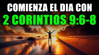 ORACIÓN DE LA MAÑANA | 2 CORINTIOS 9:6-8 | RECIBE ABUNDANCIA Y GRACIA DIVINA HOY