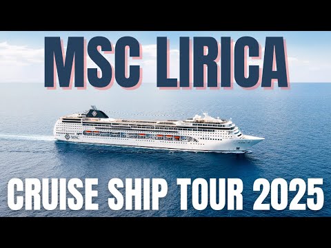 Thumbnail for MSC Lirica Cruise Ship Tour & Review | MSC Lirica 2025 | MSC Cruises