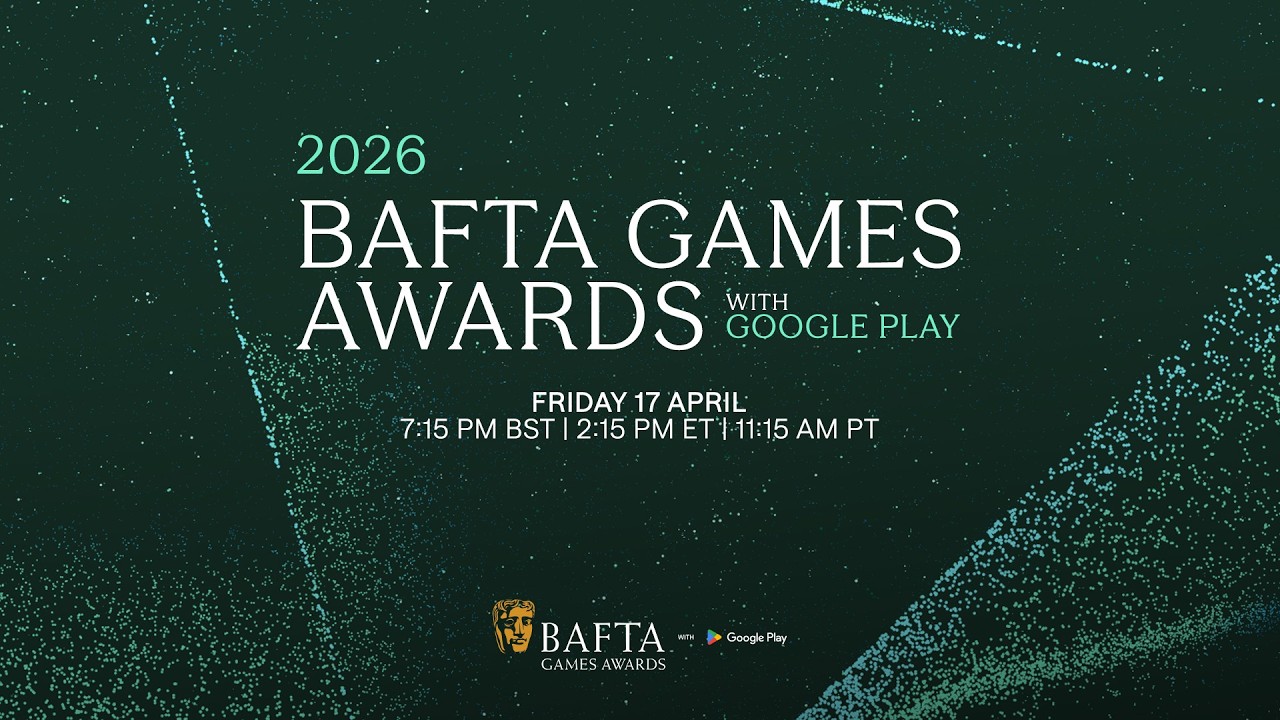 2026 BAFTA Games Awards with Google Play