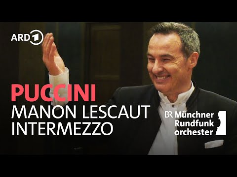 Puccini - Intermezzo aus "Manon Lescaut" | Ivan Repušić | Münchner Rundfunkorchester