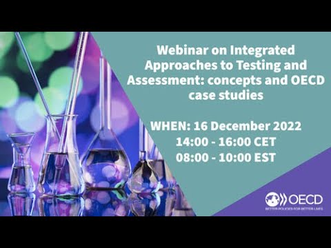 Webinar on Integrated Approaches to Testing and Assessment (IATA) concepts and OECD Case Studies