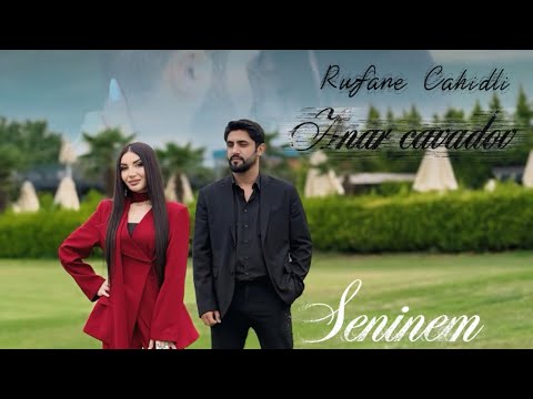 Anar Cavadov & Rufane Cahidli  SENİNEM ( Yeni Video Klip )